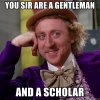 you-sir-are-a-gentleman-and-a-scholar.jpg