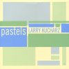 larry-kucharz--pastels-2010.jpg