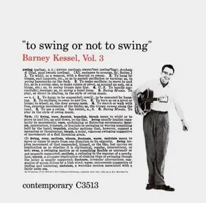 Barney Kessel - Barney Kessel, Vol. 3: To Swing or Not to Swing - album cover