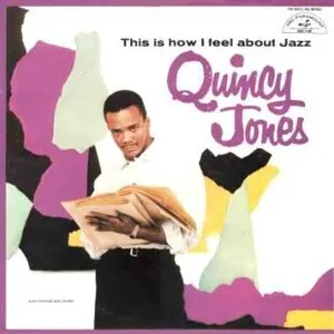 Quincy Jones - This Is How I Feel About Jazz - album cover