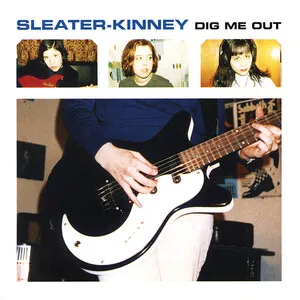 Sleater-Kinney - Dig Me Out - album cover