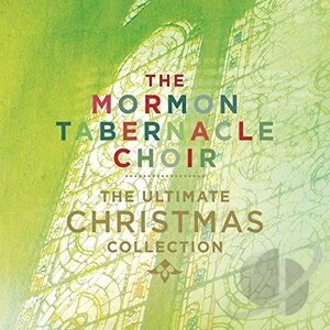 The Mormon Tabernacle Choir - The Ultimate Christmas Collection - album cover