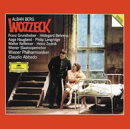 Berg: Wozzeck (Opera in 3 Acts) ~ Grundheber / Behrens / Vienna Philharmonic Orchestra / Claudio Abbado