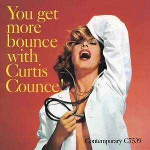 Curtis Counce - You Get More Bounce With Curtis Counce! - album cover