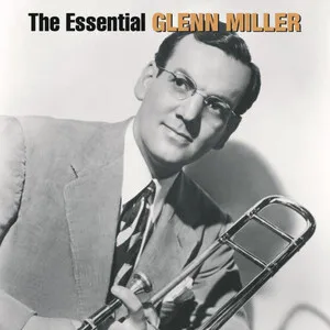 Glenn Miller - The Essential Glenn Miller - album cover
