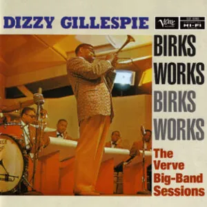 Dizzy Gillespie - Birks Works: The Verve Big-Band Sessions - album cover