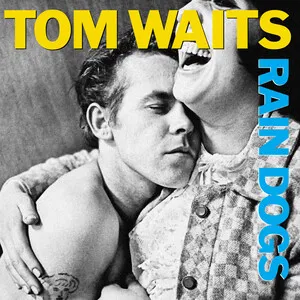 Tom Waits - Rain Dogs - album cover