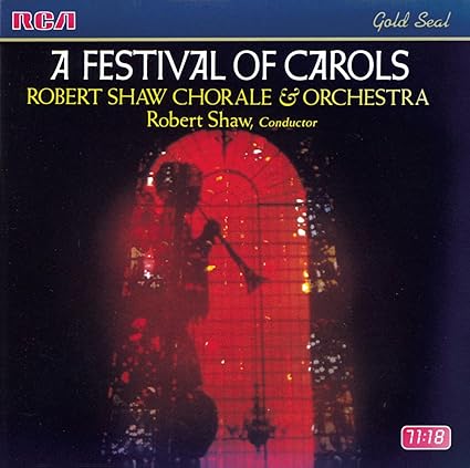 A Festival of Carols / Robert Shaw Chorale & Orchestra