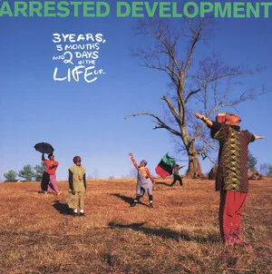 Arrested Development - 3 Years, 5 Months and 2 Days in the Life of... - album cover