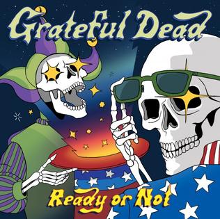 Grateful-Dead-Ready-or-Not.jpg