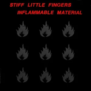 Stiff Little Fingers - Inflammable Material - album cover