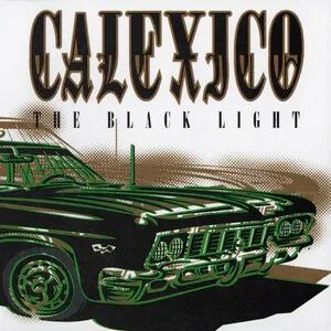 Calexico - The Black Light - album cover