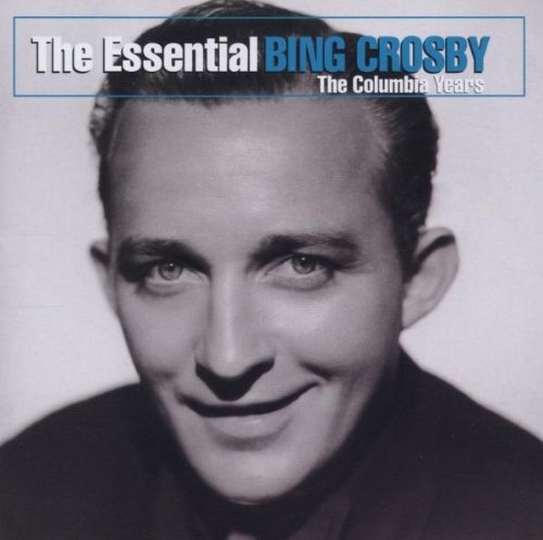 The Essential Bing Crosby [Sony]