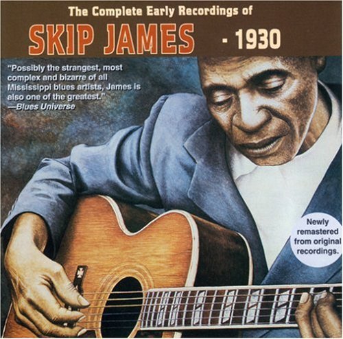 The Complete Early Recordings of Skip James 1930