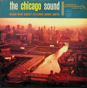 Wilbur Ware Quintet - The Chicago Sound - album cover