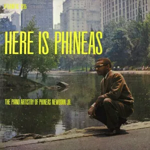 Phineas Newborn Jr. - Here Is Phineas: The Piano Artistry of Phineas Newborn Jr. - album cover