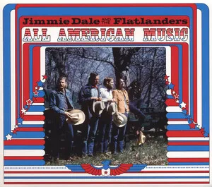 Jimmie Dale & The Flatlanders - All American Music - album cover