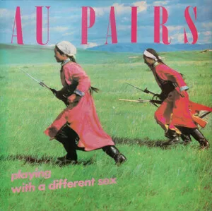 Au Pairs - Playing With a Different Sex - album cover