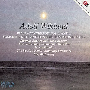 The Gothenburg Symphony Orchestra / The Swedish Radio Symphony Orchestra / Jorma Panula / Stig Westerberg / Ingemar Edgren / Greta Erikson - Piano Concertos Nos. 1 and 2; Summer Night and Sunrise, Symphonic Poem - album cover